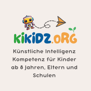 KI-KIDZ - Entdecke die Welt der Künstlichen Intelligenz – gemeinsam mit deinem Kind (für Kinder ab 8 Jahren)